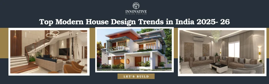 Top-Modern-House-Design-Trends-in-India-2025- 26